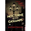 KNYGA Matthew Francis Nocturne with Gaslamps