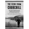 KNYGA Matthew Mills Stevenson VIEW FROM CHURCHILL, Travels in the Footsteps of Britain's Last Lion