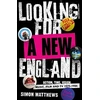 KNYGA Matthews, Simon Looking for a New England: Action, Time, Vision: Music, Film and TV 1975 - 1986