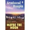 KNYGA Maupin, Armistead Maybe The Moon