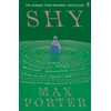 KNYGA Max Porter Shy, THE NUMBER ONE SUNDAY TIMES BESTSELLER