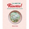 KNYGA Maxine Clark I'll Have the Risotto!