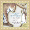 KNYGA McBratney, Sam Guess How Much I Love You: A soft, huggable book of the bestselling classic about love for babies and toddlers, the perfect Father's Day gift for new dads