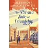 KNYGA Mccall Smith A Private Side of Friendship
