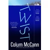 KNYGA McCann, Colum Twist: The Irish Times top 5 bestseller from the winner of the National Book Award