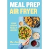 KNYGA McCann, Max Meal Prep Air Fryer: Super Healthy Meals in Minutes
