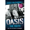 KNYGA McCarroll, Tony; McCarroll, Tony Oasis: The Truth