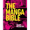 KNYGA Mccarthy Helen Manga Bible: The definitive guide to contemporary and historical manga