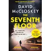 KNYGA Mccloskey David Seventh Floor: Sunday Times Bestseller From Author of DAMASCUS STATION and co-host of hit podcast THE REST IS CLASSIFIED