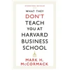 KNYGA Mccormack Mark H What They Don't Teach You At Harvard Business School