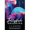 KNYGA McCutchen, D K Jellyfish Dreaming