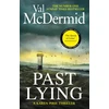 KNYGA McDermid, Val Past Lying: the twisty, bestselling thriller starring Karen Pirie