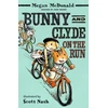 KNYGA McDonald, Megan Bunny and Clyde on the Run: The second in a fun, mischievous anthropomorphic animal series for age 5, 6, 7, 8 from the bestselling author of Judy Moody