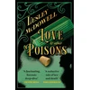 KNYGA McDowell, Lesley Love and Other Poisons: a gripping historical tale of scandal and murder, based on a true story