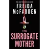 KNYGA McFadden, Freida Surrogate Mother: The UK No. 1 Bestseller! A Suspenseful Psychological Thriller from the Author of The Housemaid Books