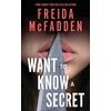 KNYGA McFadden, Freida Want to Know a Secret?: THE INSTANT SUNDAY TIMES BESTSELLER: A Scintillating Thriller from the Author of The Housemaid Books