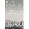 KNYGA McGahern, John That They May Face the Rising Sun: Cillian Murphy: 'One of the greatest Irish writers’