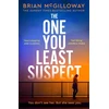 KNYGA Mcgilloway Brian One You Least Suspect: A gripping, edge-of-your seat thriller from the Sunday Times bestselling author