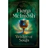 KNYGA Mcintosh Fiona Bridge of Souls: A Gripping Fantasy of Cursed Power, Forbidden Love and a Kingdom at War (Quickening, 3)