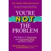 KNYGA McKenna, Katie; Villiers, Helen You’re Not the Problem: The Impact of Narcissism and Emotional Abuse and How to - The instant Sunday Times bestseller 2024
