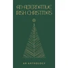 KNYGA Mckeon Belinda Alternative Irish Christmas, Stories &amp; Essays