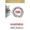 KNYGA McKeown, Greg Essentialism: The Disciplined Pursuit of Less