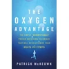 KNYGA Patrick Mckeown Mckeown Patrick Oxygen Advantage: The simple, scientifically proven breathing technique that will revolutionise your health and fitness