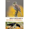 KNYGA McMahon, Sara; Rylands, Kevin Where to Watch Birds in Devon and Cornwall: 6th edition