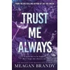 KNYGA Meagan Brandy Trust Me Always, The spicy, angsty love triangle sports romance from the bestselling author of SAY YOU SWEAR
