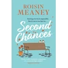 KNYGA Meaney, Roisin Second Chances: from the Irish bestseller comes a brand-new uplifting and escapist novel to make you laugh and cry