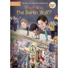KNYGA Medina, Nico; Who HQ What Was the Berlin Wall?