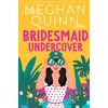 KNYGA Meghan Quinn Bridesmaid Undercover