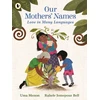 KNYGA Menon, Uma Our Mothers' Names: Love in Many Languages