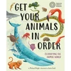 KNYGA Michael Bright Get Your Animals in Order: Classifying the Animal World
