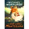 KNYGA Michael Morpurgo Nine Lives of Montezuma