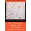 KNYGA Michele Lowrie Civil War and the Collapse of the Social Bond