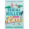 KNYGA Michelle Chouinard Serial Killer Guide to San Francisco