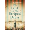 KNYGA Midwood Ellie Girl in the Striped Dress: A completely heartbreaking and gripping World War 2 page-turner, inspired by a true story