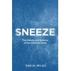 KNYGA Miles, David Sneeze: The History and Science of the Common Cold