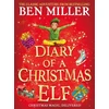 KNYGA Miller Ben Diary of a Christmas Elf: The perfect festive family gift from Chief Elf and million-copy selling Ben Miller
