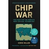 KNYGA Miller, Chris Chip War: The Fight for the World's Most Critical Technology
