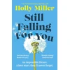 KNYGA Miller Holly Still Falling For You: A stunning high-concept love story from the bestselling author of The Sight of You