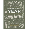 KNYGA MILLER, JOHN WHAT'S IN A YEAR: A COUNTRYMAN'S TALE THROUGH THE SEASONS