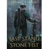 KNYGA Miller, Michael R. Last Stand of the Stone Fist
