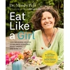 KNYGA Mindy Pelz Eat Like a Girl, 100+ Delicious Recipes to Balance Hormones, Boost Energy, and Burn Fat