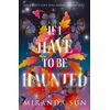 KNYGA Miranda Sun If I Have To Be Haunted