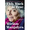 KNYGA Miriam Margolyes This Much is True