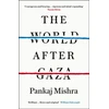 KNYGA Mishra, Pankaj World After Gaza