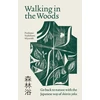 KNYGA Miyazaki, Yoshifumi Walking in the Woods: Go back to nature with the Japanese way of shinrin-yoku