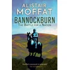 KNYGA Moffat Alistair Bannockburn: The Battle for a Nation